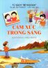Tủ Sách Bé Ngoan - Cảm Xúc Trong Sáng