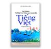 Qui Trình & Phương Pháp Trình Bày Bảng Môn Tiếng Việt Lớp 1-2-3