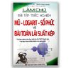 Làm Chủ Bài Tập Trắc Nghiệm: Mũ - Logarit - Số Phức Và Bài Toán Lãi Suất Kép