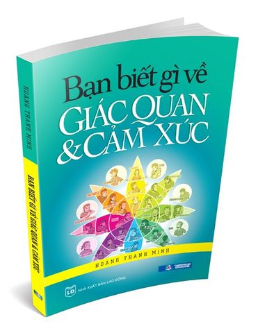 Bạn Biết Gì Về Giác Quan & Cảm Xúc