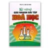 Kĩ Năng Giải Nhanh Bài Tập Hóa Học - Thi Vào Lớp 10 Chuyên Hóa