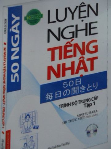 Luyện Nghe Tiếng Nhật Trình Độ Trung Cấp (Tập 1)