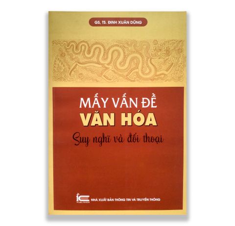 Mấy Vấn Đề Văn Hóa - Suy Nghĩ Và Đối Thoại