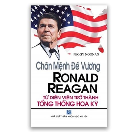 Chân Mệnh Đế Vương RONALD REAGAN - Từ Diễn Viên Trở Thành Tổng Thống Hoa Kỳ