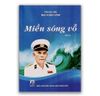 Miền Sóng Vỗ - Hồi Ký Mai Xuân Vĩnh