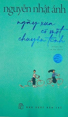 Ngày Xưa Có Một Chuyện Tình - Nguyễn Nhật Ánh