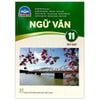 Sách Giáo Khoa Lớp 11 - Chân Trời Sáng Tạo - Chương Trình Chuẩn (Bài Học + Bài Tập)