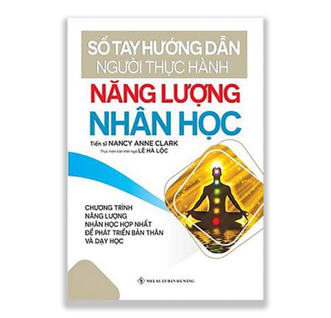 Sổ Tay Hướng Dẫn Người Thực Hành - Năng Lượng Nhân Học