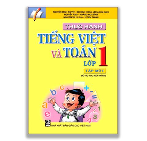 Thực Hành Tiếng Việt Và Toán Lớp 1 - Tập Một