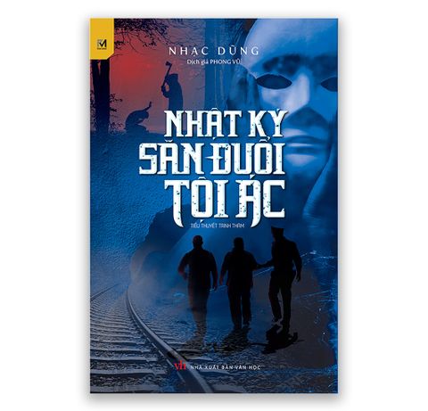 Nhật Ký Săn Đuổi Săn Đuổi Tội Ác - Nhạc Dũng