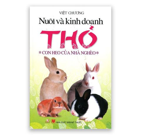 Nuôi Và Kinh Doanh Thỏ - Việt Chương