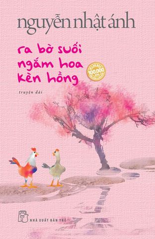 Ra Bờ Suối Ngắm Hoa Kèn Hồng - Nguyễn Nhật Ánh