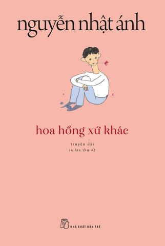 Hoa Hồng Xứ Khác - Nguyễn Nhật Ánh