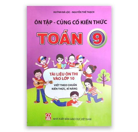 Ôn Tập - Củng Cố Kiến Thức Toán 9