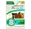 Phân Loại Và Giải Chi Tiết Các Dạng Bài Tập Toán 8 - Tập 1