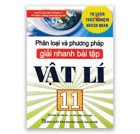 Phân Loại Và Phương Pháp Giải Nhanh Bài Tập Vật Lí 11