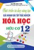 Phát Triển Tư Duy Sáng Tạo Giải Nhanh Bài Tập Trắc Nghiệm Hóa Học 12 Tập 1 - Hữu Cơ