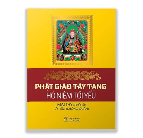 Phật Giáo Tây Tạng - Hộ Niệm Tối Yếu