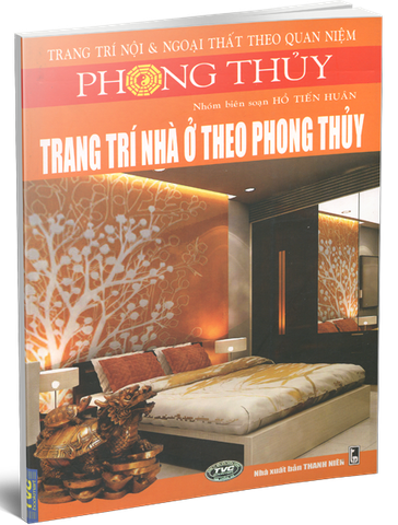 Phong Thủy - Trang Trí Nhà ở Theo Phong Thủy