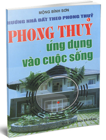Hướng Nhà Đất Theo Phong Thủy - Ứng Dụng Vào Cuộc Sống