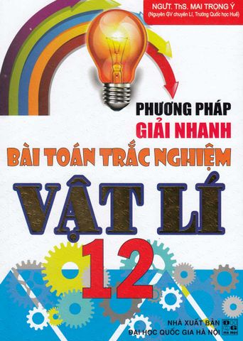 Phương Pháp Giải Nhanh Bài Toán Trắc Nghiệm Vật Lí 12