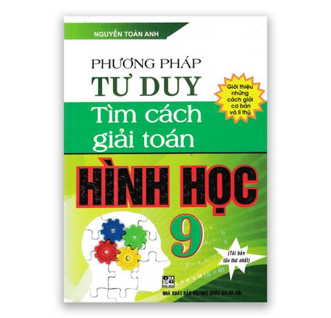 Phương Pháp Tư Duy Tìm Cách Giải Toán Hình Học Lớp 9