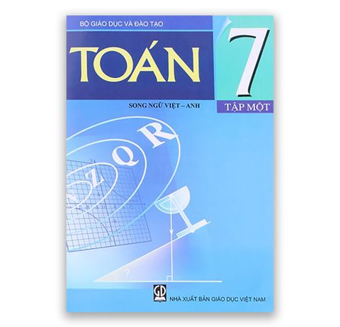 Sách Toán Lớp 7 - Tập 1 ( Song Ngữ Việt - Anh )