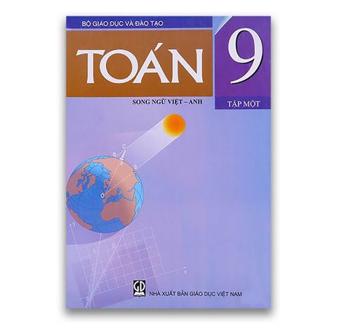 Sách Toán Lớp 9 - Tập 1 ( Song Ngữ Việt - Anh )