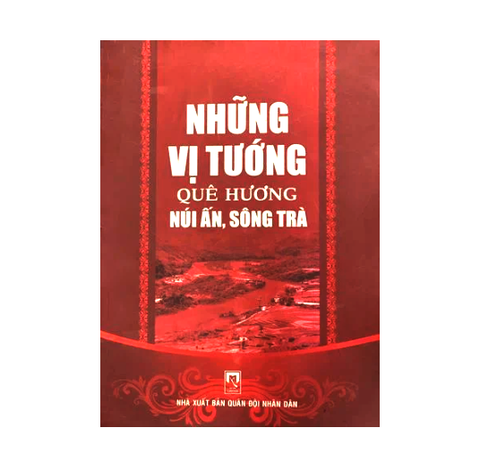 Những vị tướng quê hương Núi Ấn, Sông Trà