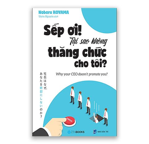 Sếp Ơi! Tại Sao Không Thăng Chức Cho Tôi