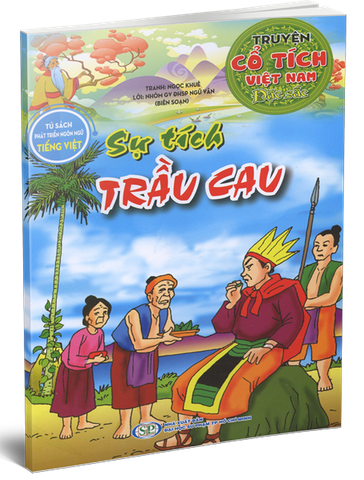 Truyện Cổ Tích Việt Nam - Sự Tích Trầu Cau