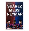 Suárez Messi Neymar