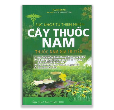 Sức Khỏe Từ Thiên Nhiên - Cây Thuốc Nam - Thuốc Nam Gia Truyền