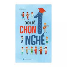 Cách Để Chọn Một Nghề