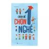Cách Để Chọn Một Nghề
