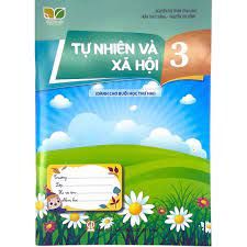 Tự Nhiên Và Xã Hội 3 - Dành Cho Buổi Học Thứ Hai (Kết Nối Tri Thức Với Cuộc Sống)