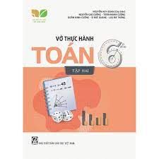 Vở Thực Hành Toán 6 - Tập 2 (Kết Nối Tri Thức Với Cuộc Sống)