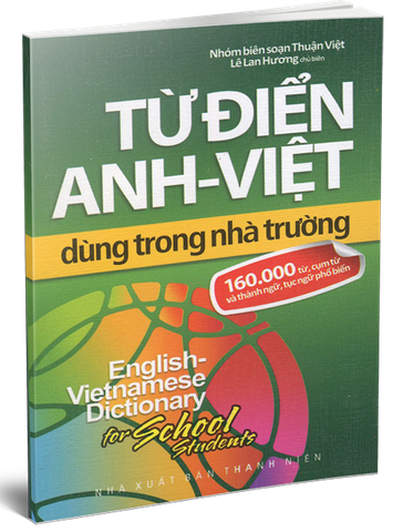 Từ Điển Anh - Việt 160.000 Từ - Dùng Trong Nhà Trường