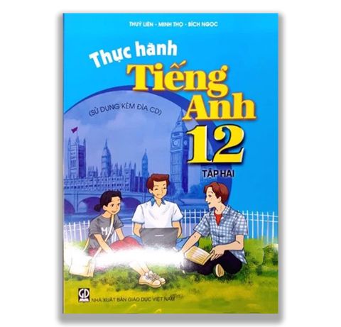 Thực Hành Tiếng Anh 12 - Tập Hai