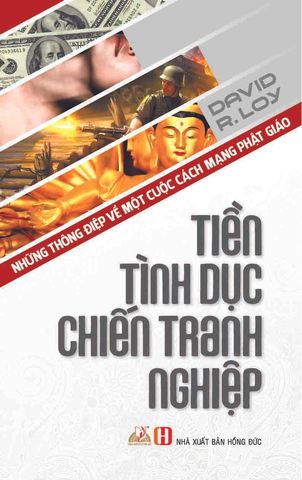 Tiền, Tình Dục, Chiến Tranh, Nghiệp