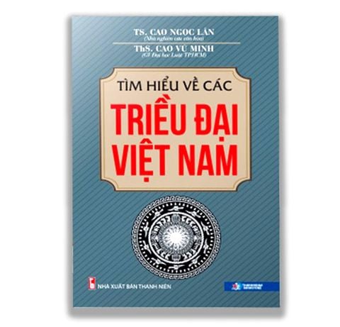 Tìm Hiểu Về Các Triều Đại Việt Nam