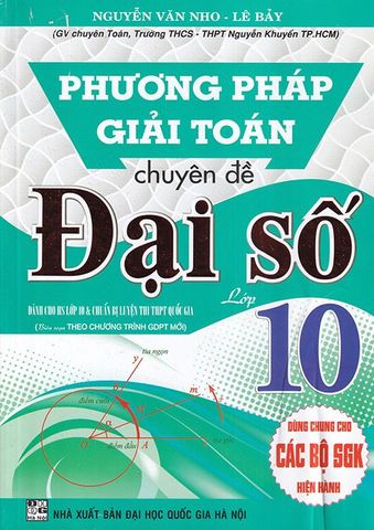 Phương Pháp Giải Toán Chuyên Đề Đại Số Lớp 10