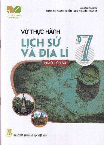 Vở Thực Hành Lịch Sử Địa Lí 7 Phần Lịch Sử ( Kết Nối Tri Thức Với Cuộc Sống)