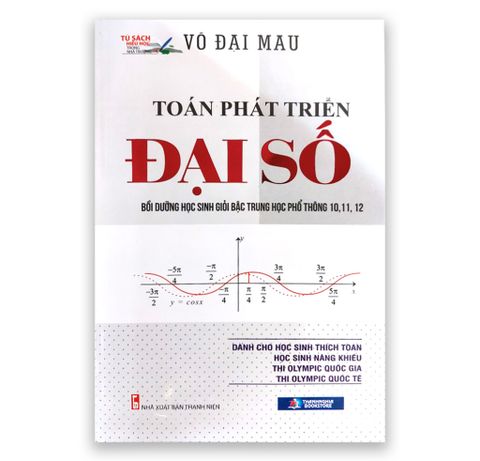 Toán Phát Triển Đại Số Bồi Dưỡng Học Sinh Giỏi 10,11,12