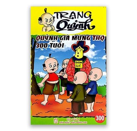 Trạng Quỷnh Tập 300: Quỷnh Già Mừng Thọ 300 Tuổi