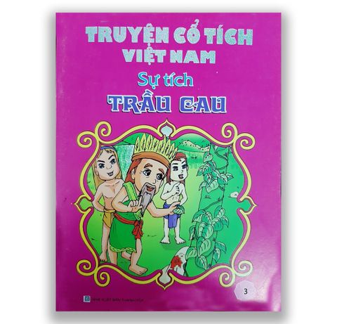 Truyện Cổ Tích Việt Nam - Sự Tích Trầu Cau