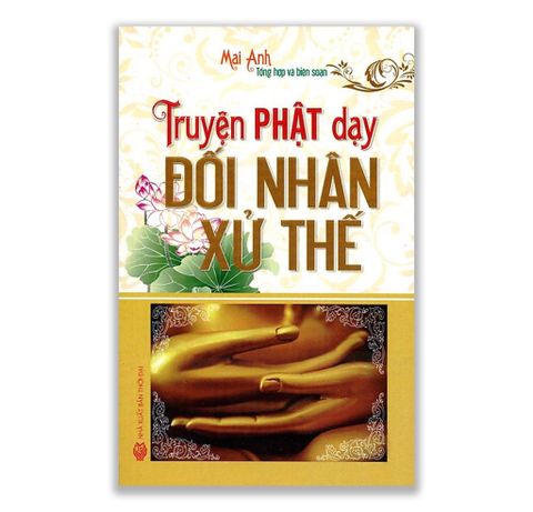 Truyện Phật Dạy Đối Nhân Xử Thế