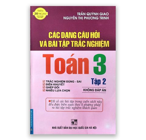Các Dạng Câu Hỏi Và Bài Tập Trắc Nghiệm Toán 3 - Tập 2