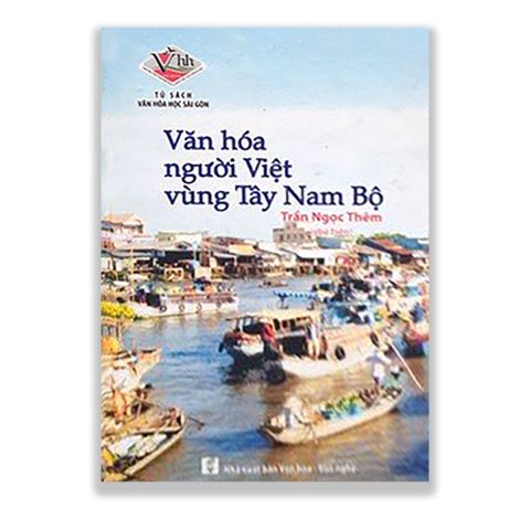 Văn Hóa Người Việt Vùng Tây Nam Bộ