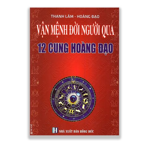 Vận Mệnh Đời Người Qua 12 Cung Hoàng Đạo